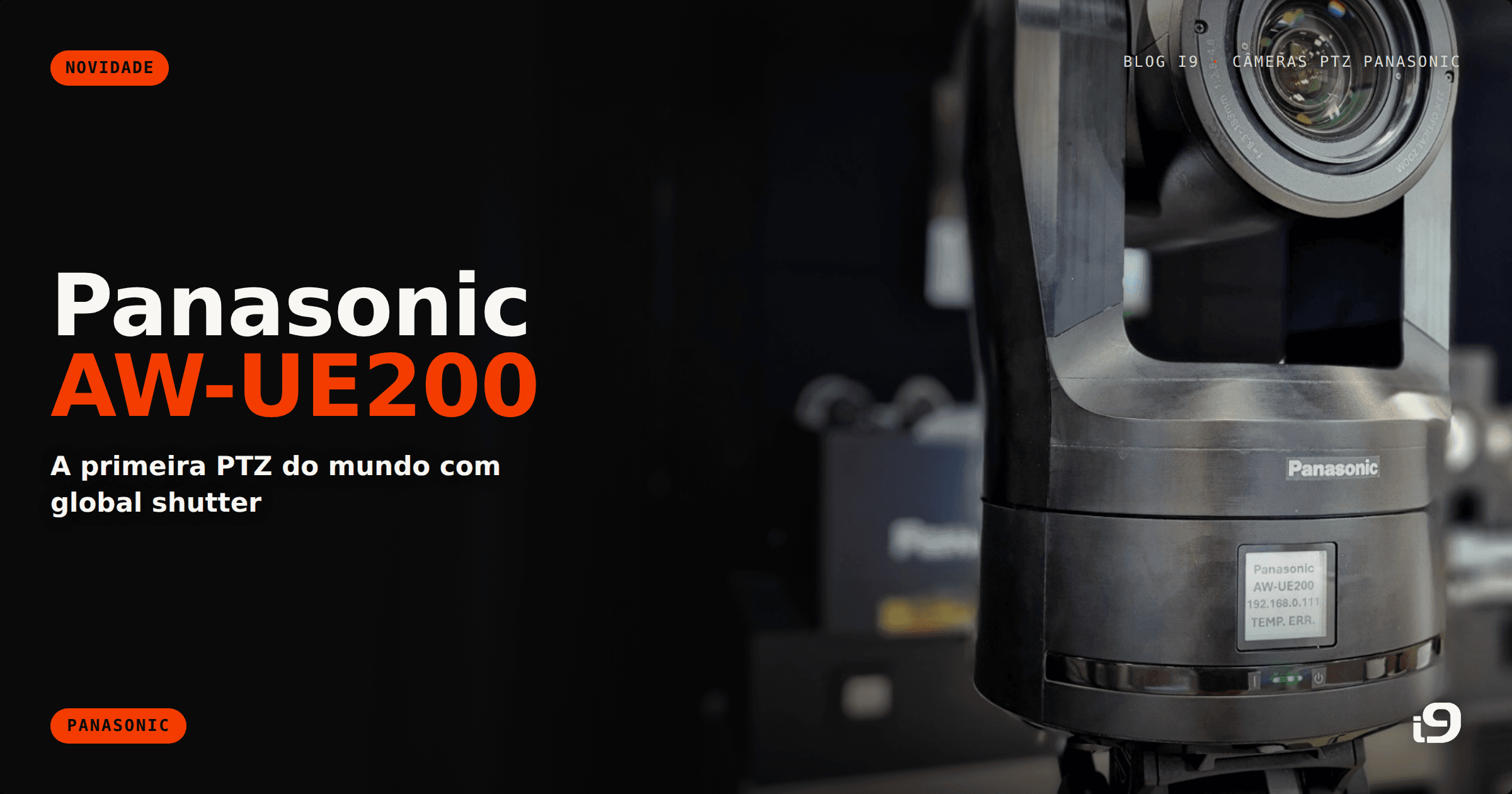 Panasonic AW-UE200: a primeira PTZ do mundo com sensor global shutter