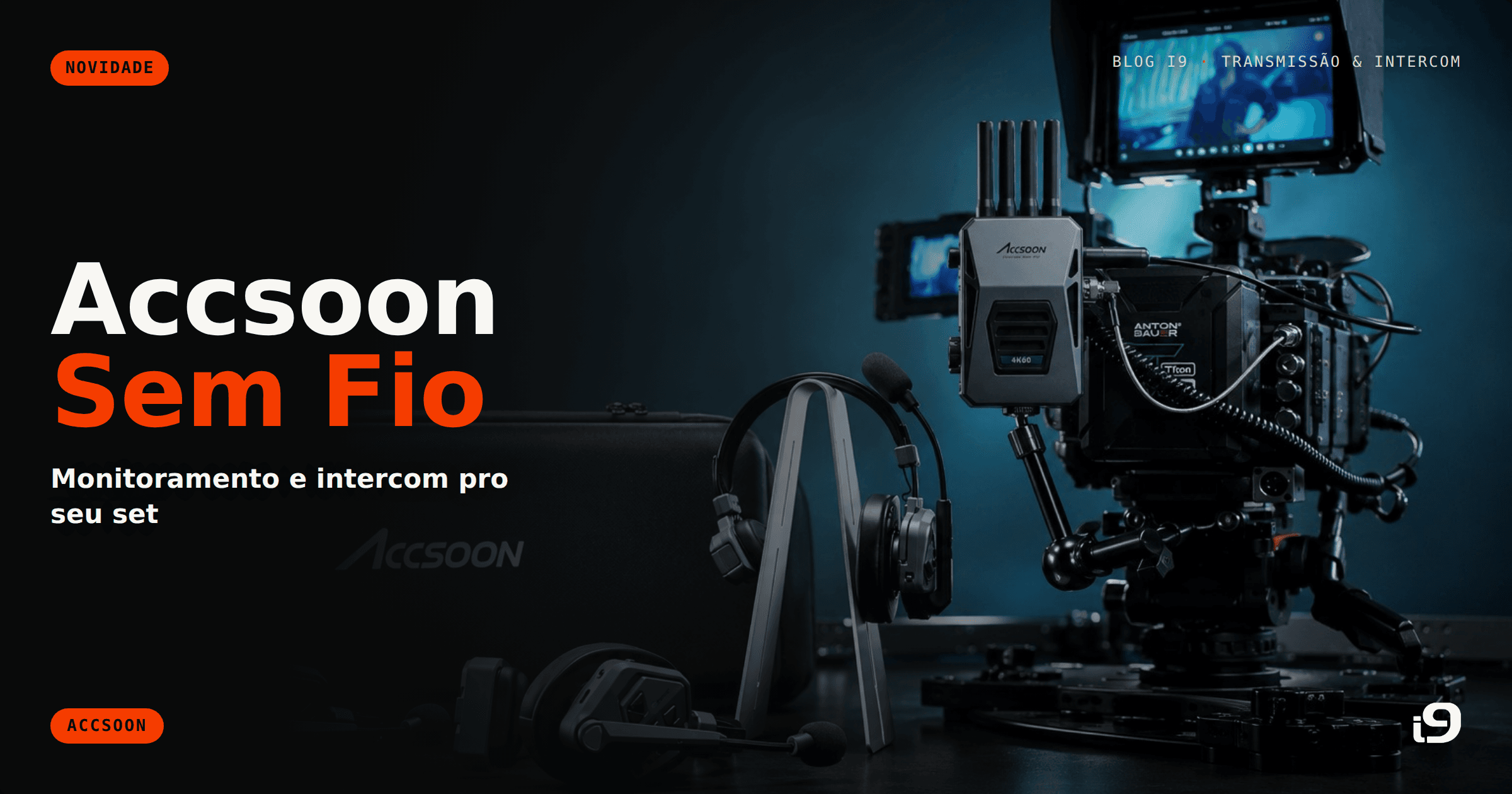 Accsoon CineView Master 4K e CoMo II: comunicação e transmissão sem fio pro seu set