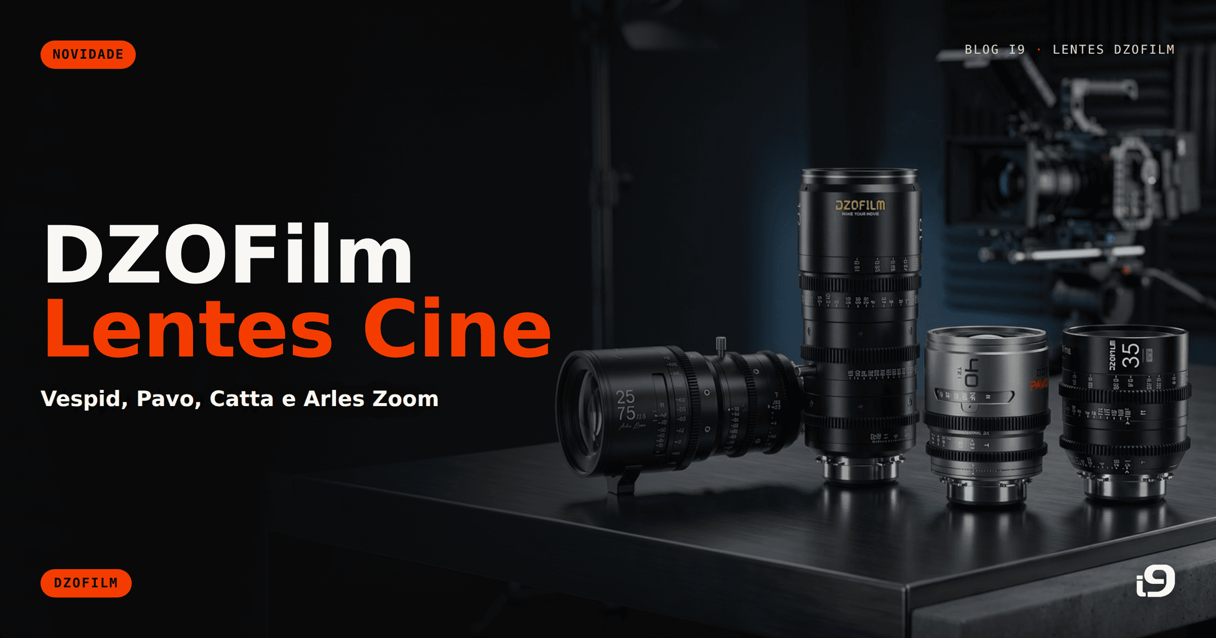 Linha DZOFilm: Vespid, Pavo, Catta e os novos zooms Arles