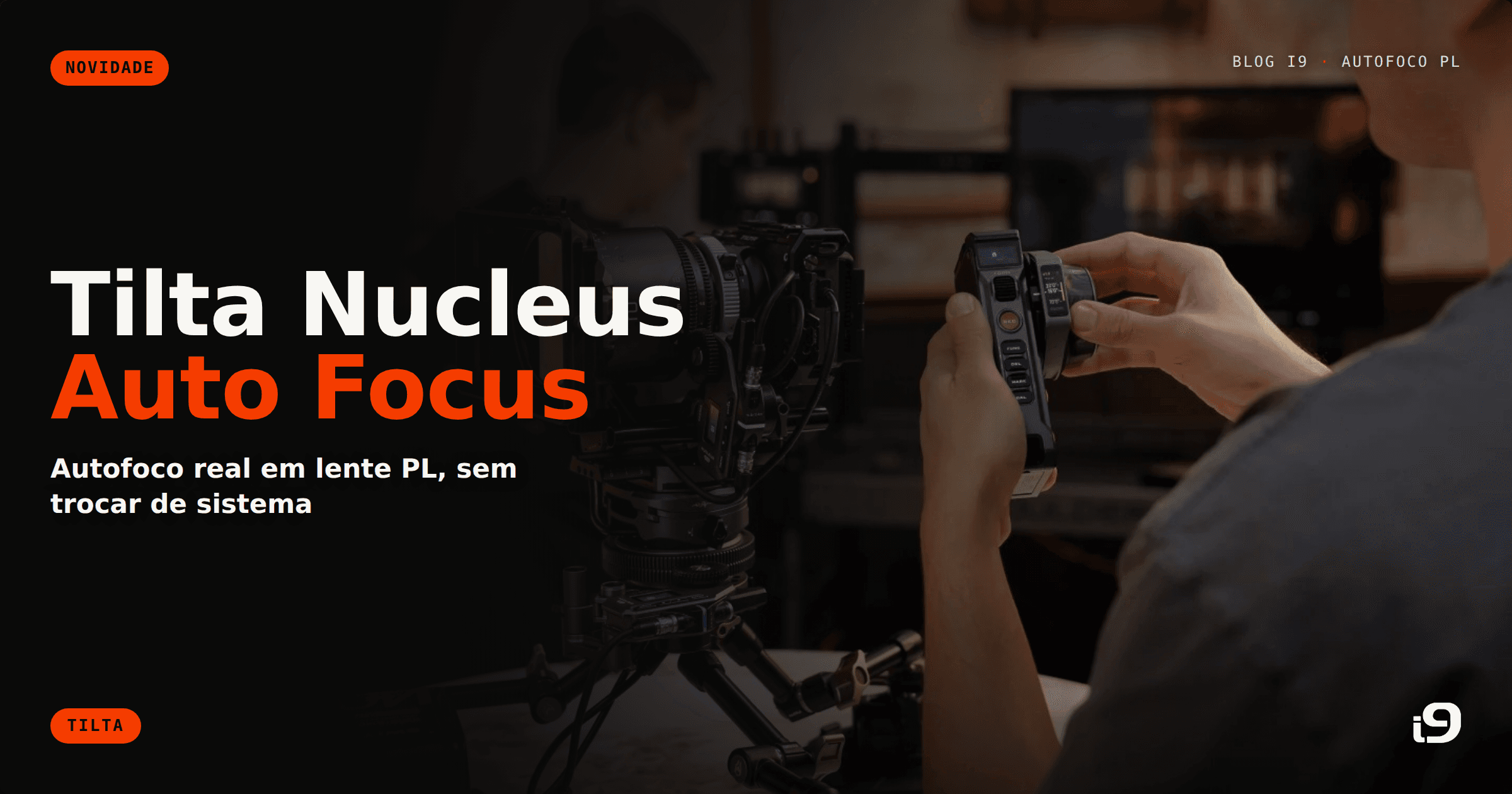 Tilta Nucleus Auto Focus Adapter: use lentes PL com autofoco em câmeras Sony