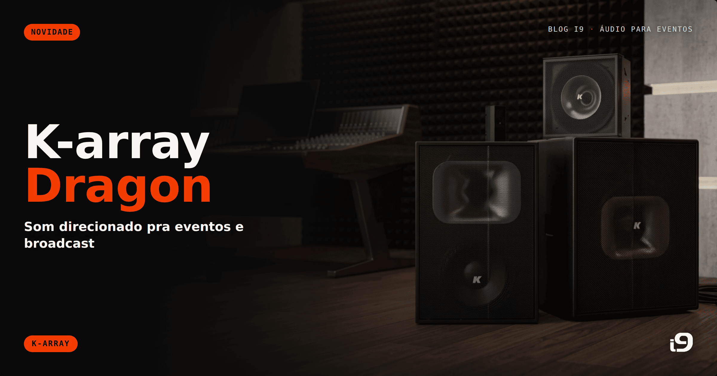 K-array Dragon: caixas de som point source para eventos e broadcast